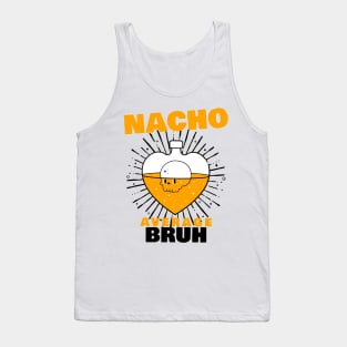 Nacho average Bruh 9.0 Tank Top